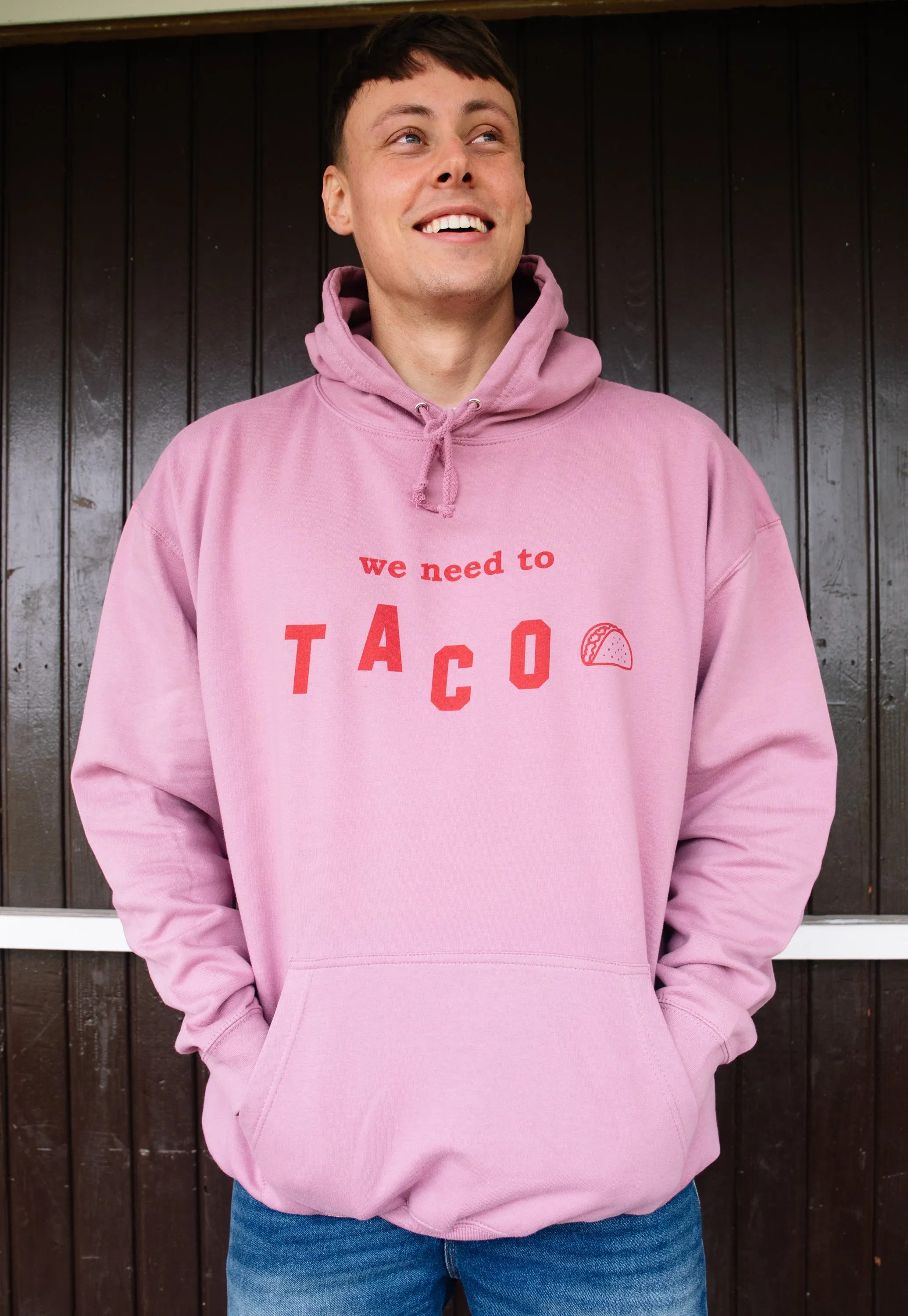 We Need To Taco Men's Slogan Hoodie