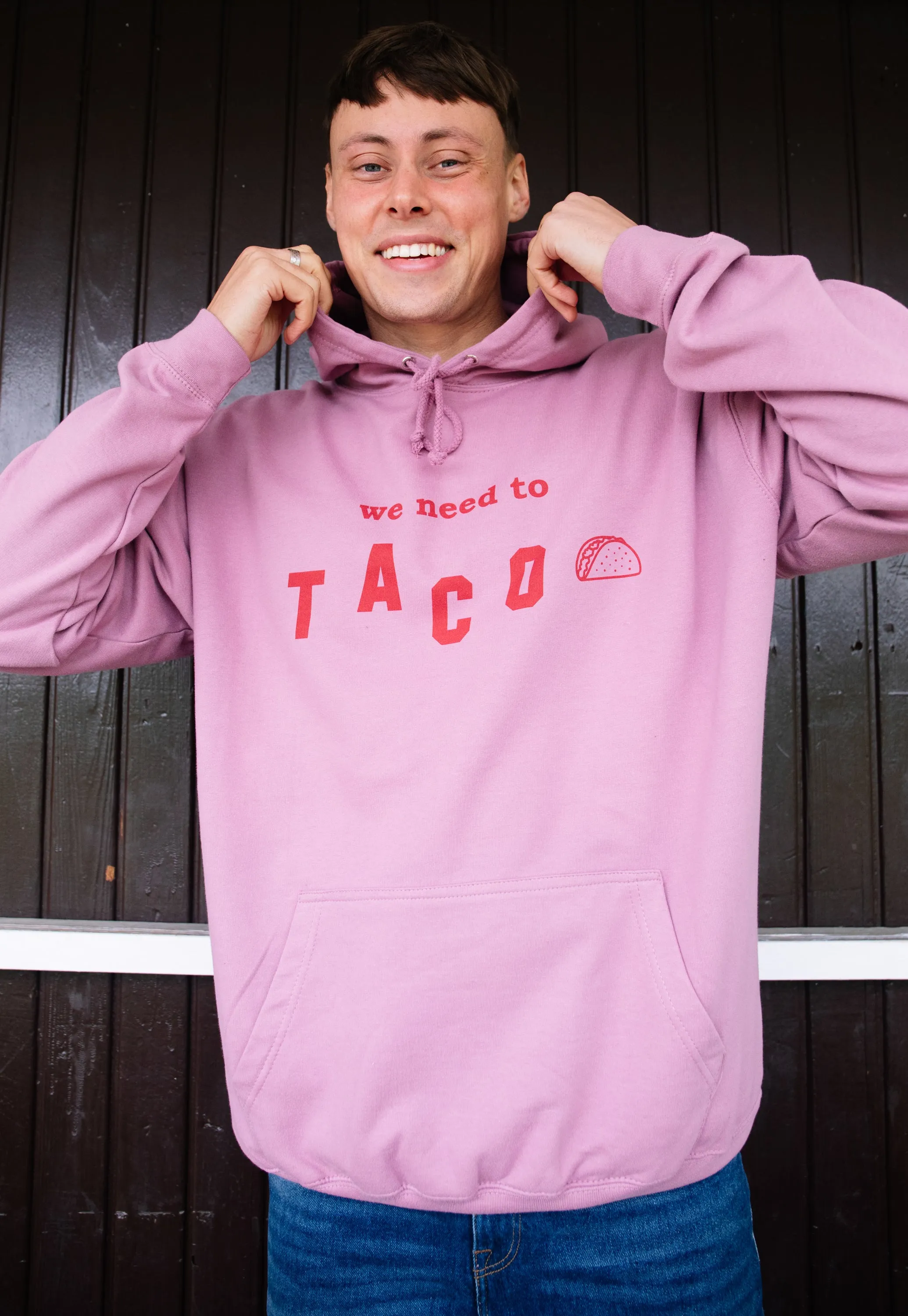 We Need To Taco Men's Slogan Hoodie